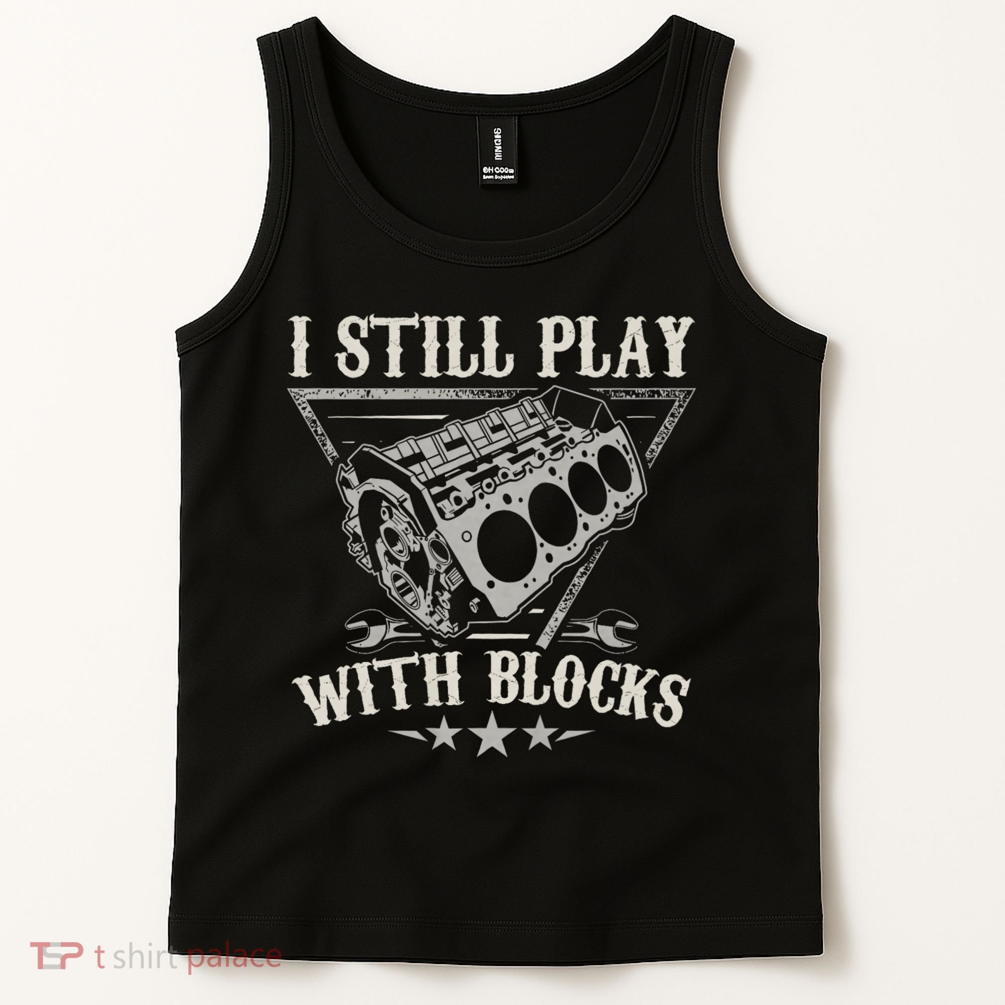 I Still Play With Blocks Car Mechanic Motor Engine Tank Top