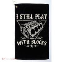 I Still Play With Blocks Car Mechanic Motor Engine Golf Towel thumb 0