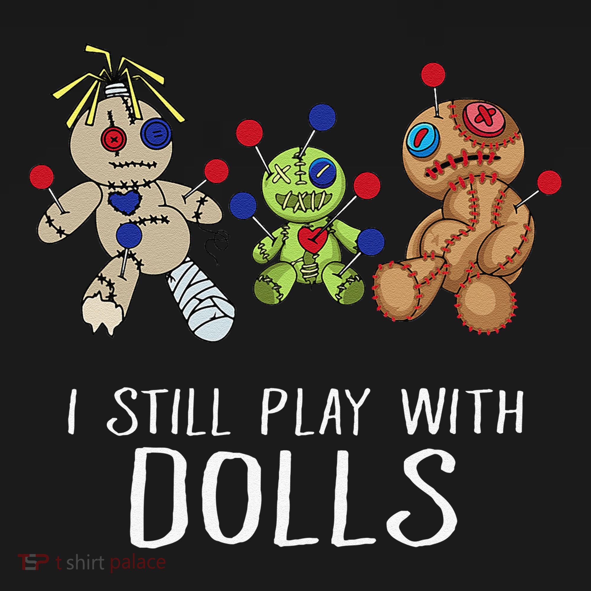 I Still Play With Dolls Voodoo Gift Halloween Ornament