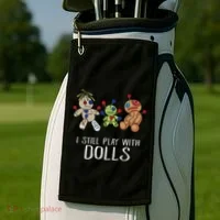 I Still Play With Dolls Voodoo Gift Halloween Golf Towel thumb 2