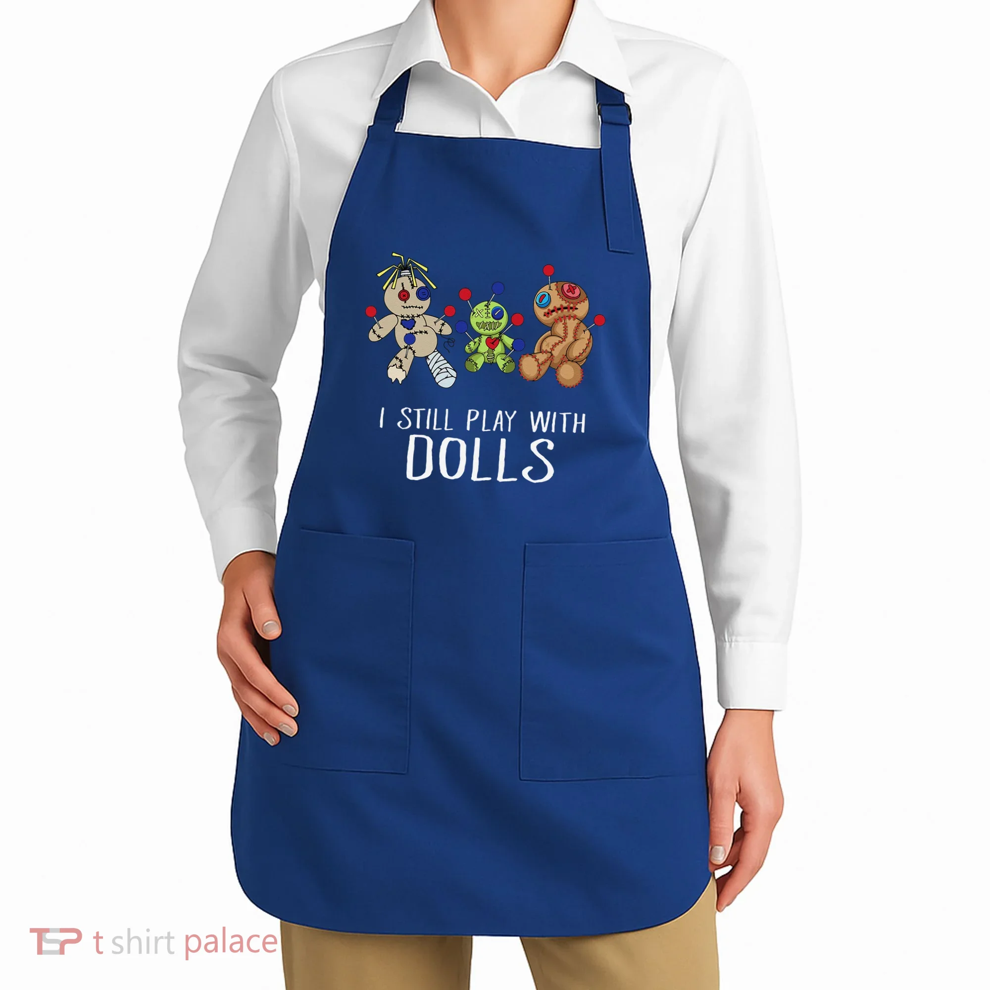 I Still Play With Dolls Voodoo Gift Halloween Apron