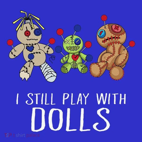 I Still Play With Dolls Voodoo Gift Halloween Toddler Hoodie