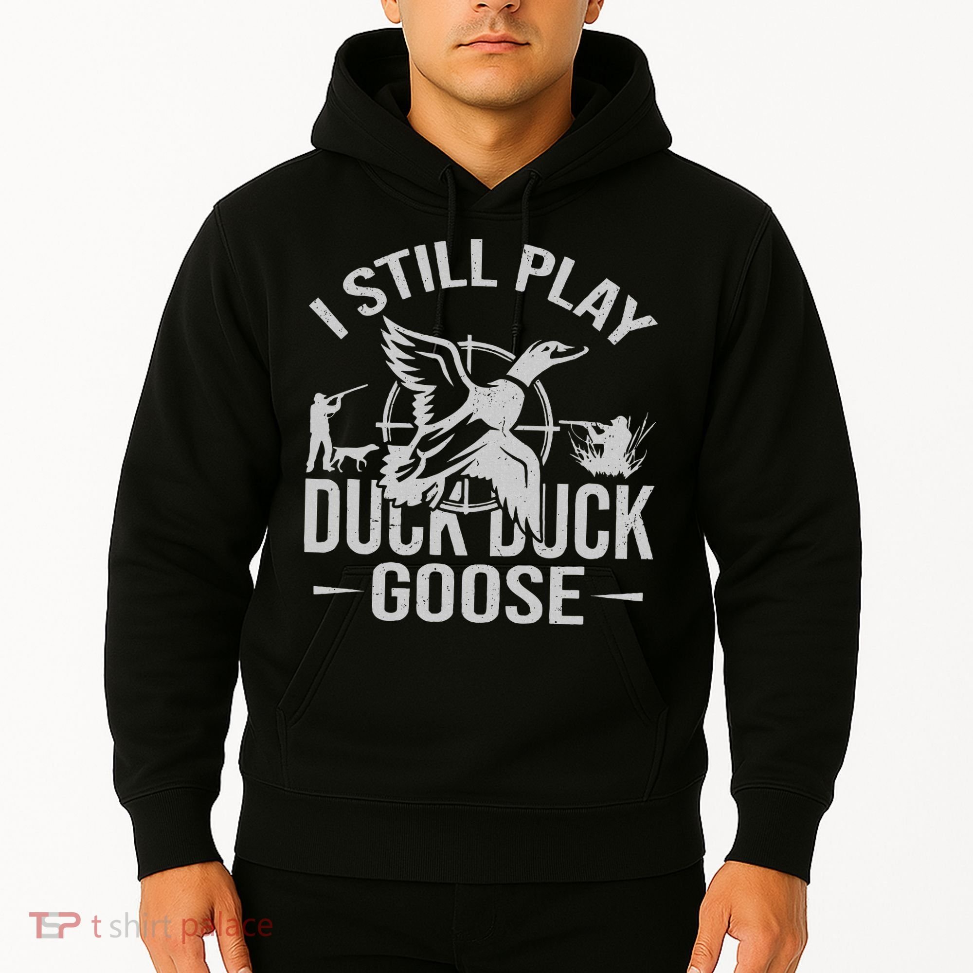I Still Play Duck Goose Waterfowl Hunting Gear Hoodie