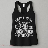 I Still Play Duck Goose Waterfowl Hunting Gear Women's Tank Top thumb 3