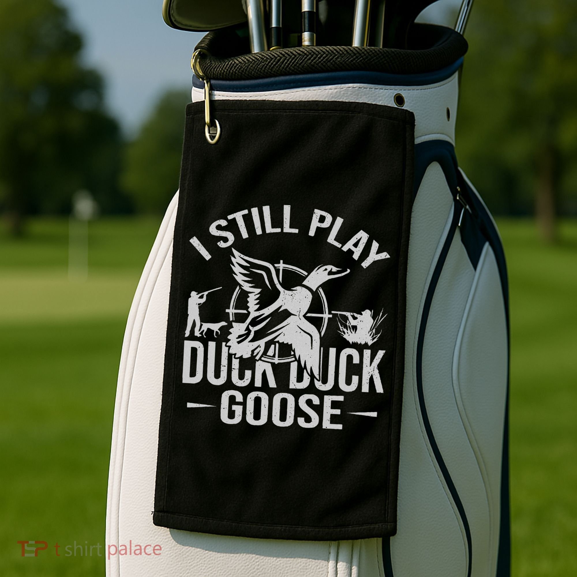 I Still Play Duck Goose Waterfowl Hunting Gear Golf Towel