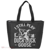 I Still Play Duck Goose Waterfowl Hunting Gear Tote Bag thumb 0