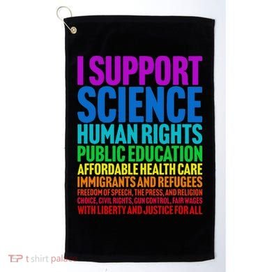 I Support Progressive Liberal Democratic Causes Golf Towel