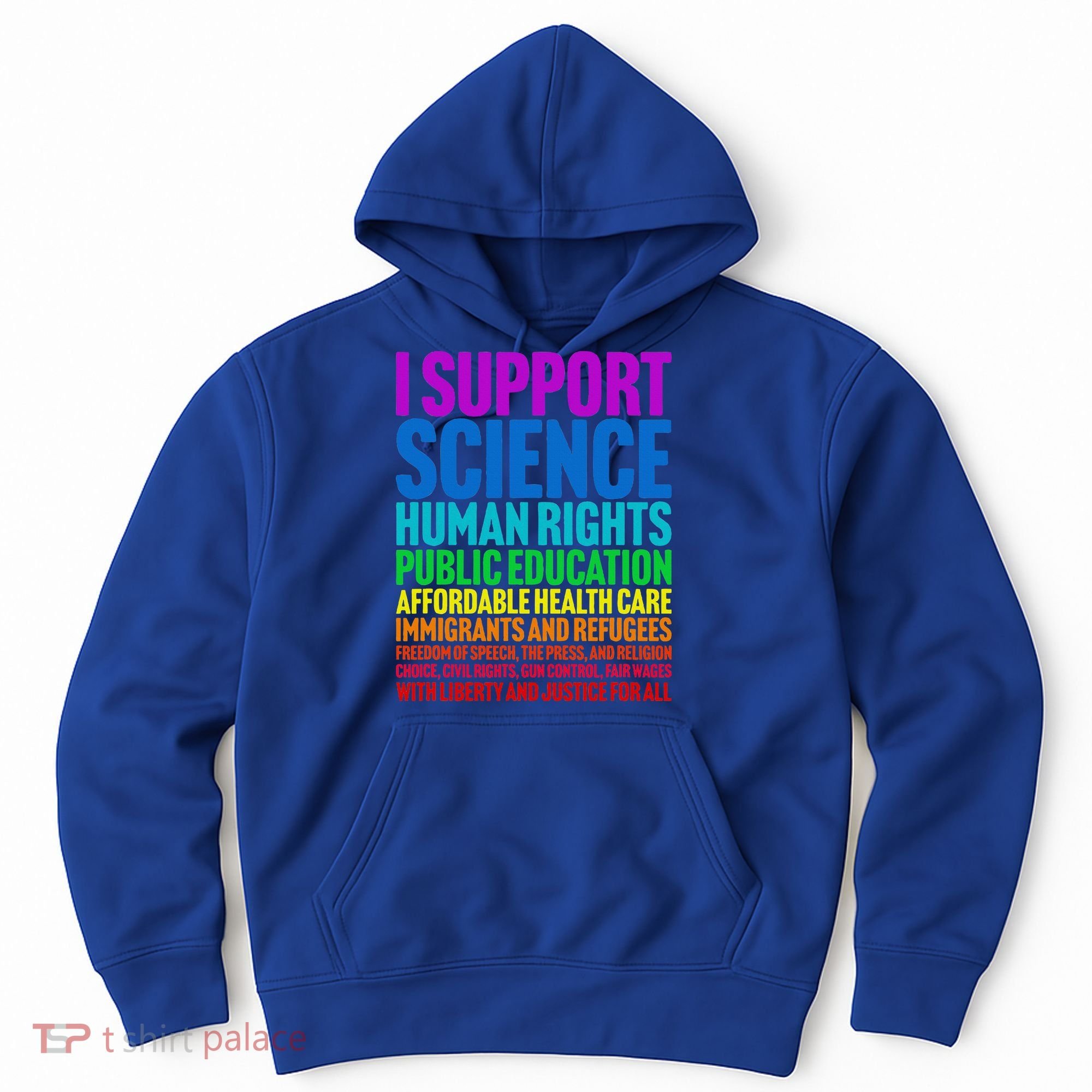 I Support Progressive Liberal Democratic Causes Hoodie