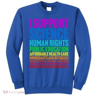 I Support Progressive Liberal Democratic Causes Sweatshirt