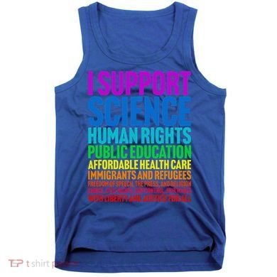 I Support Progressive Liberal Democratic Causes Tank Top