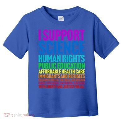 I Support Progressive Liberal Democratic Causes Toddler T-Shirt