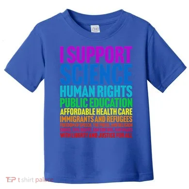 I Support Progressive Liberal Democratic Causes Toddler T-Shirt