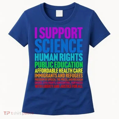 I Support Progressive Liberal Democratic Causes Women's T-Shirt
