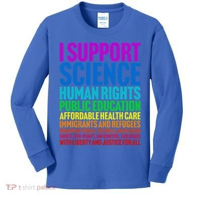 I Support Progressive Liberal Democratic Causes Kids Long Sleeve Shirt