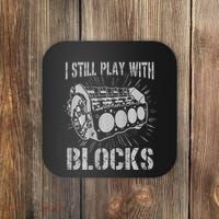 I Still Play With Blocks Funny Car Mechanic Car Engine Coaster thumb 0