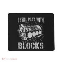 I Still Play With Blocks Funny Car Mechanic Car Engine Mousepad thumb 0