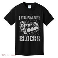 I Still Play With Blocks Funny Car Mechanic Car Engine Kids T-Shirt thumb 0