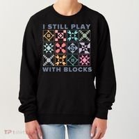 I Still Play With Blocks Quilt Blocks Women's Sweatshirt thumb 0