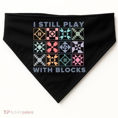 I Still Play With Blocks Quilt Blocks USA-Made Doggie Bandana