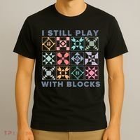 I Still Play With Blocks Quilt Blocks T-Shirt thumb 3
