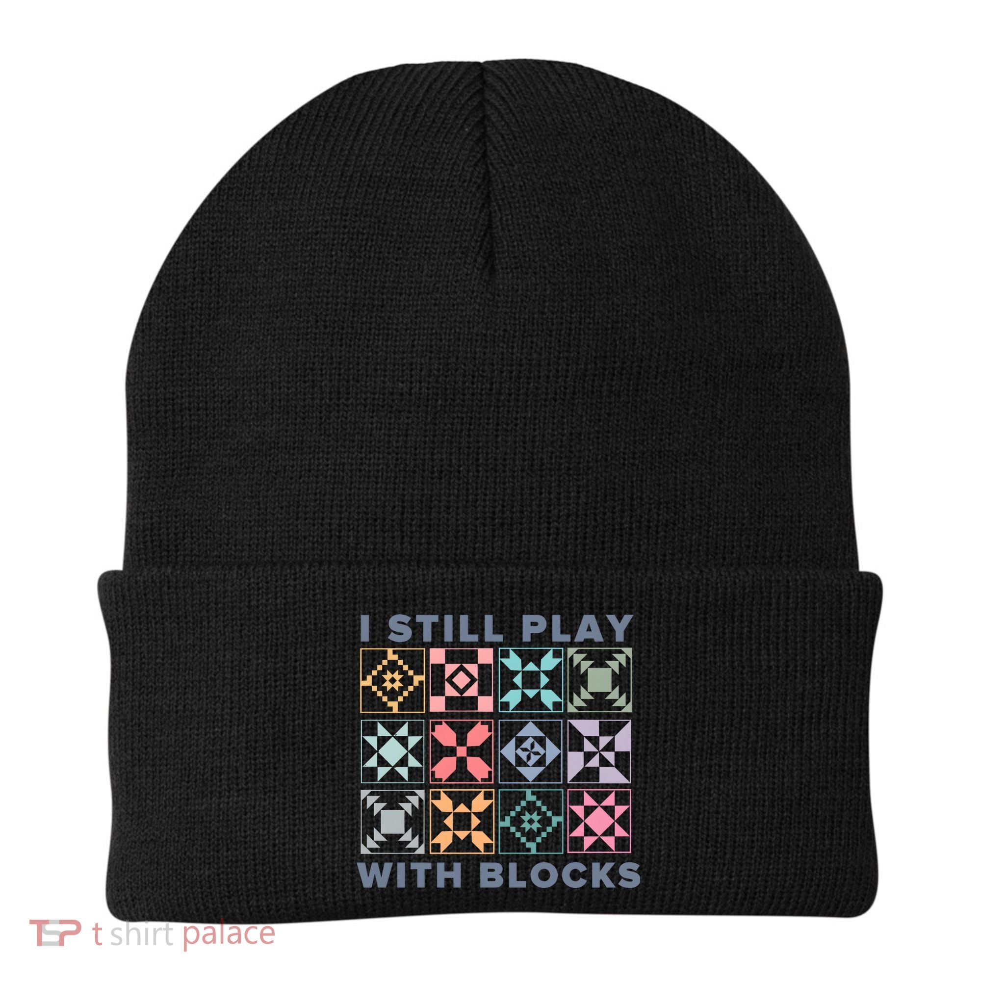 I Still Play With Blocks Quilt Blocks Beanie
