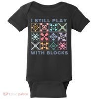 I Still Play With Blocks Quilt Blocks Baby Bodysuit thumb 0