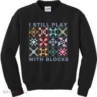 I Still Play With Blocks Quilt Blocks Kids Sweatshirt thumb 0
