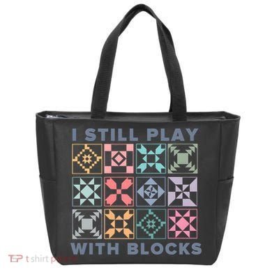 I Still Play With Blocks Quilt Blocks Bag