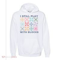 I Still Play With Blocks Quilt Blocks Comfort Colors Garment-Dyed Hooded Sweatshirt thumb 0