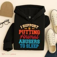 I Support Putting Animal Abusers To Sleep Hoodie thumb 4