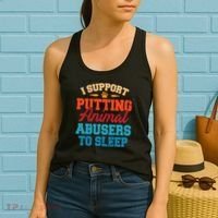 I Support Putting Animal Abusers To Sleep Women's Tank Top thumb 2