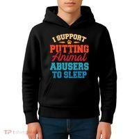 I Support Putting Animal Abusers To Sleep Kids Hoodie thumb 4
