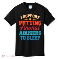 I Support Putting Animal Abusers To Sleep Kids T-Shirt thumb 0