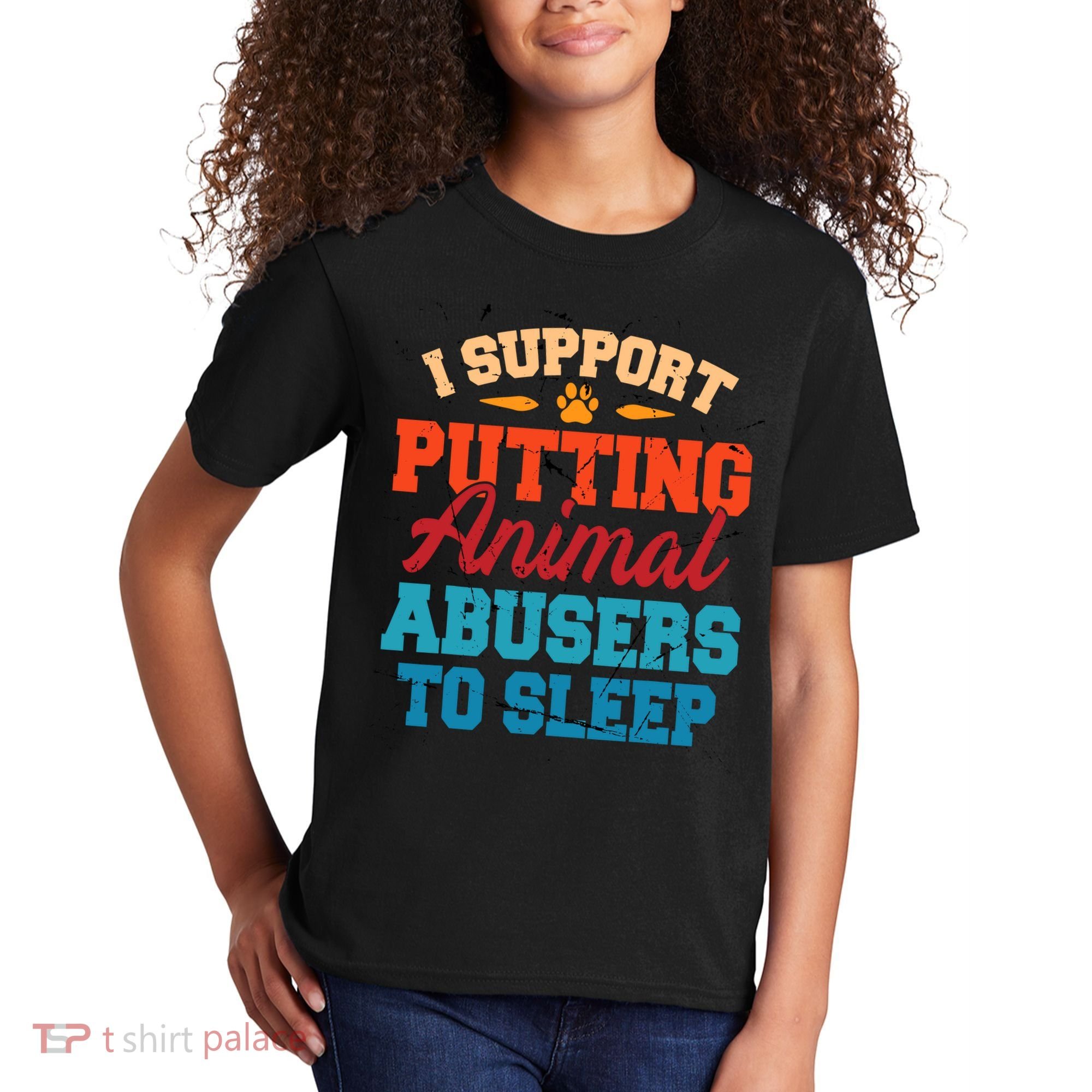 I Support Putting Animal Abusers To Sleep Kids T-Shirt