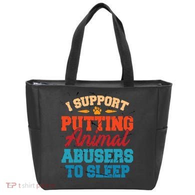 I Support Putting Animal Abusers To Sleep Tote Bag