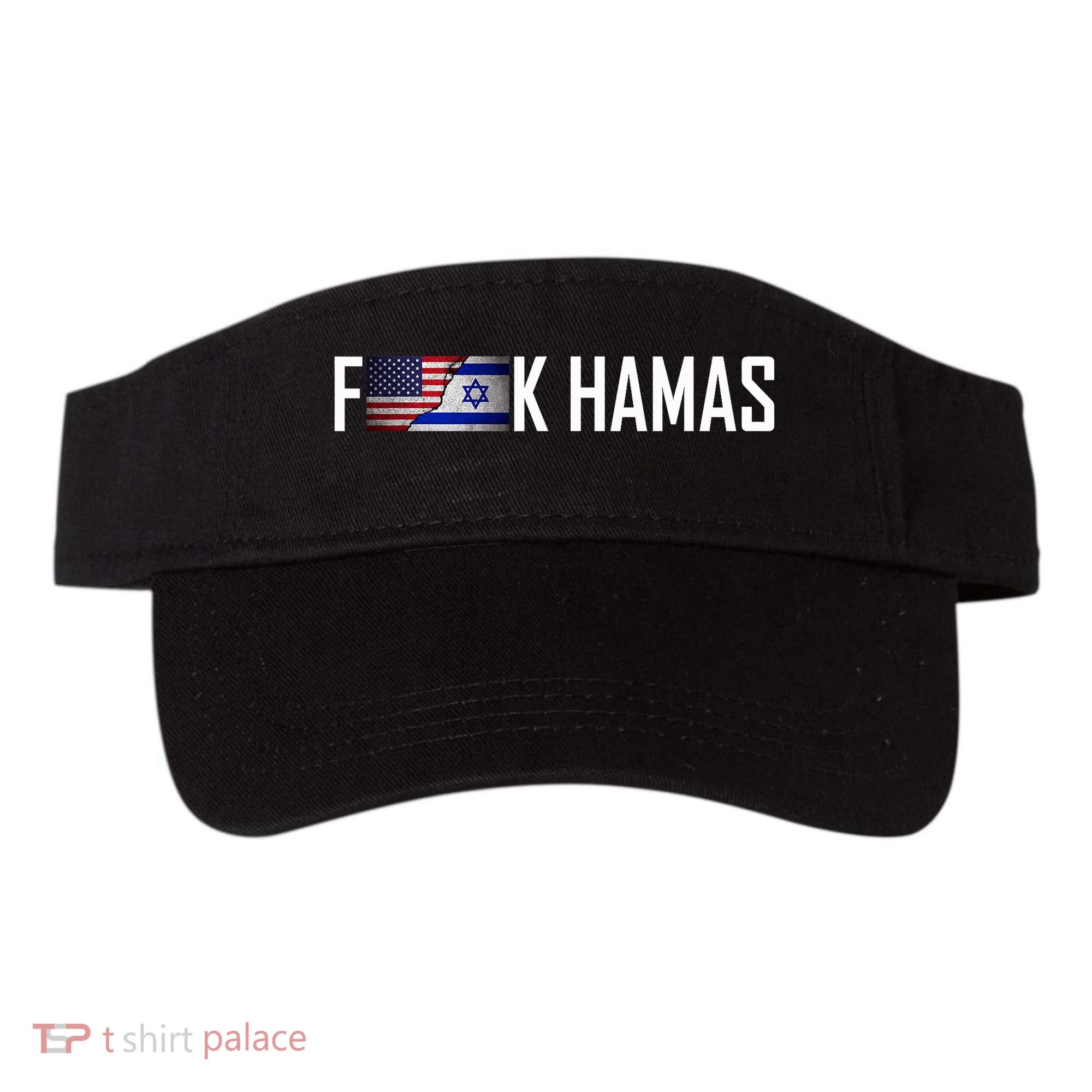 Israel Strong Pray For Israel US Israel Flag Fuck Hamas Visor