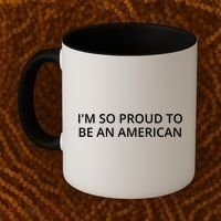 Im So Proud To Be An American Gift Coffee Mug thumb 2
