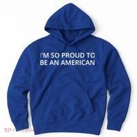 Im So Proud To Be An American Gift Hoodie thumb 0