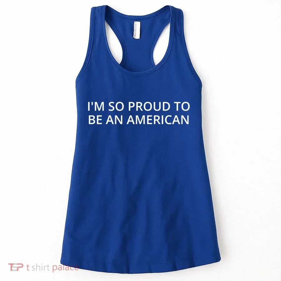 Im So Proud To Be An American Gift Women's Tank Top