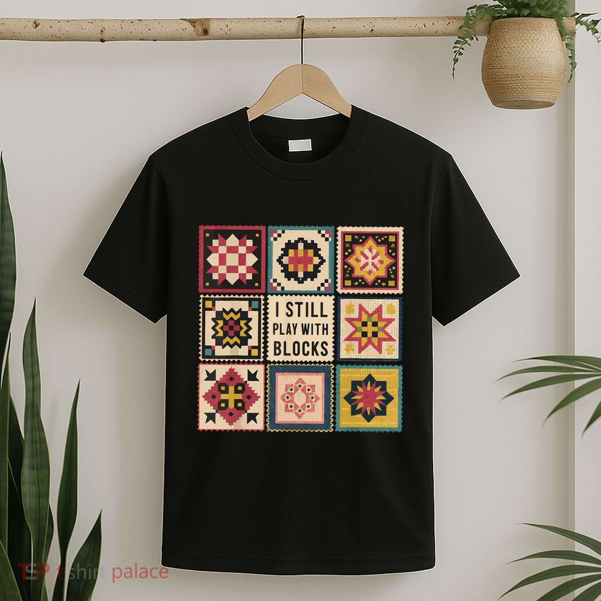 I Still Play With Blocks Quilt Funny Quilting Sewing T-Shirt