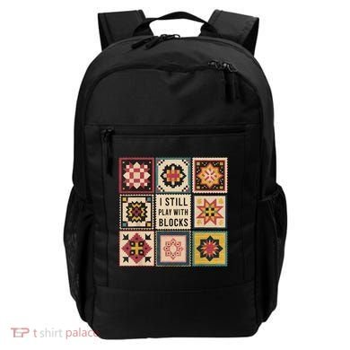 I Still Play With Blocks Quilt Funny Quilting Sewing Backpack