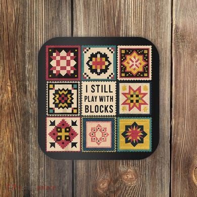 I Still Play With Blocks Quilt Funny Quilting Sewing Coaster