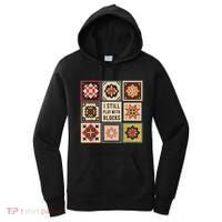 I Still Play With Blocks Quilt Funny Quilting Sewing Women's Hoodie thumb 0