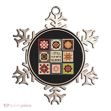 I Still Play With Blocks Quilt Funny Quilting Sewing Ornament