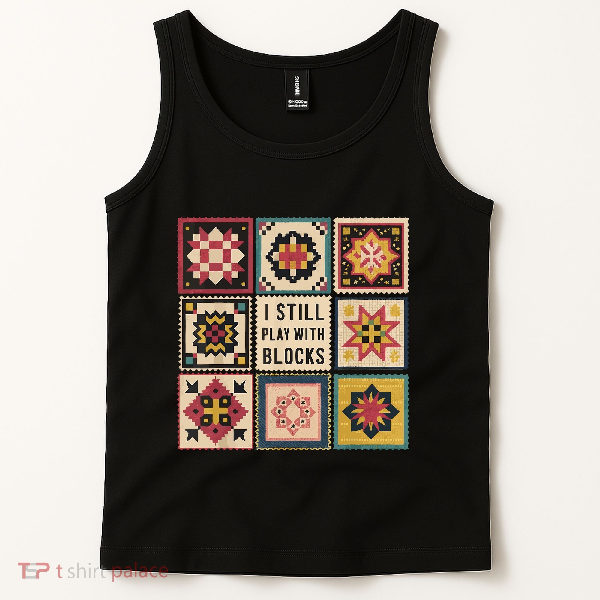 I Still Play With Blocks Quilt Funny Quilting Sewing Tank Top