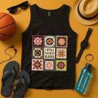 I Still Play With Blocks Quilt Funny Quilting Sewing Tank Top thumb 4
