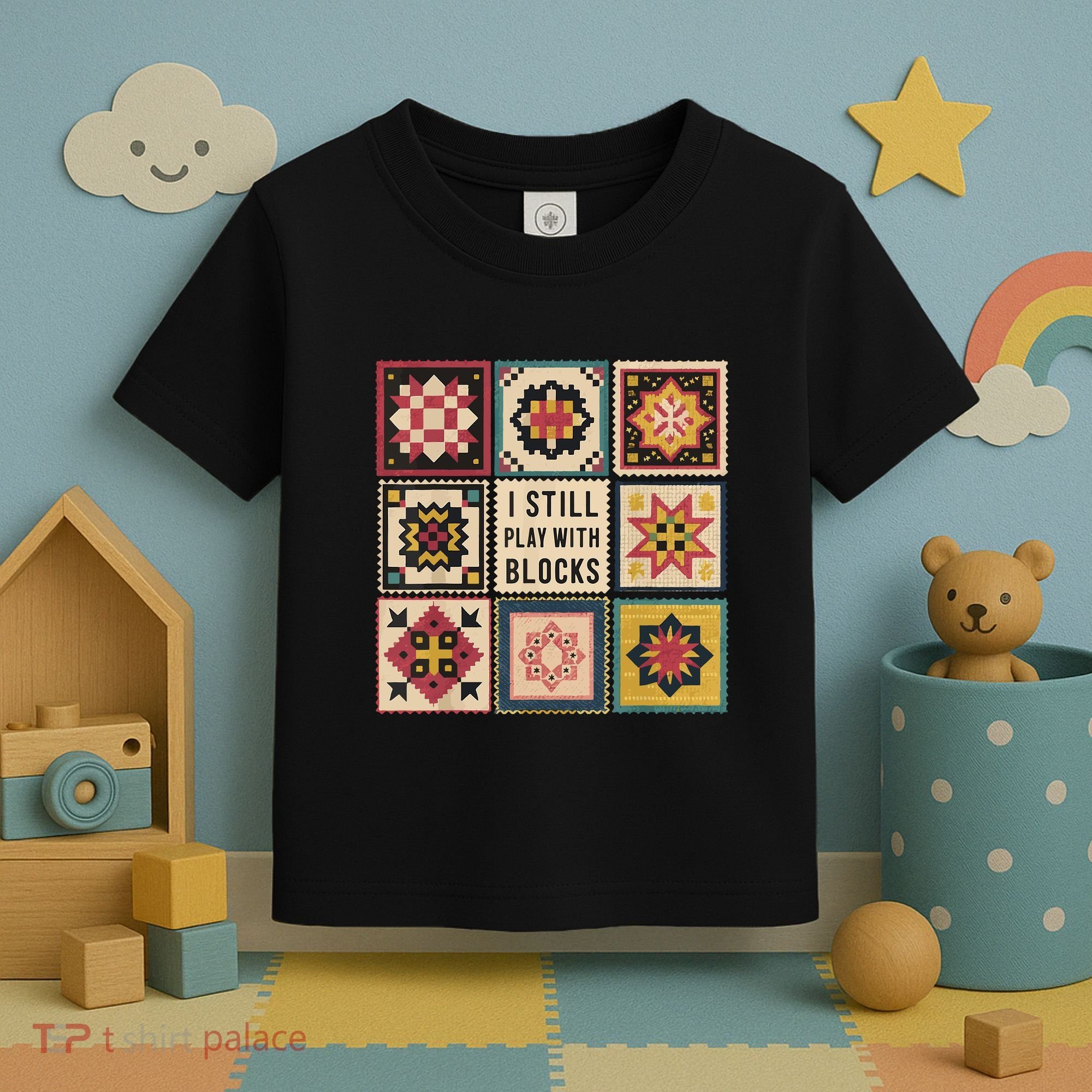 I Still Play With Blocks Quilt Funny Quilting Sewing Toddler T-Shirt