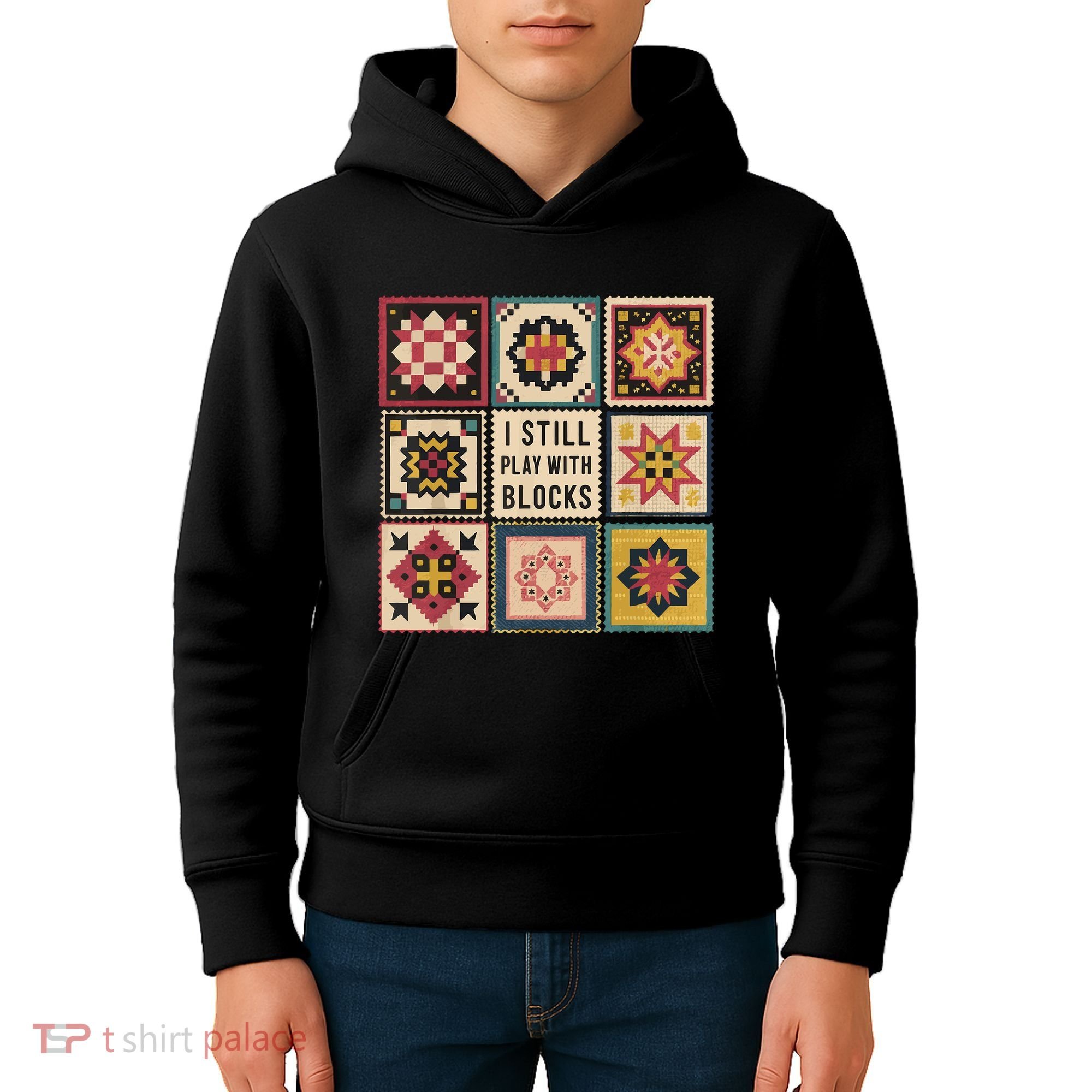 I Still Play With Blocks Quilt Funny Quilting Sewing Kids Hoodie