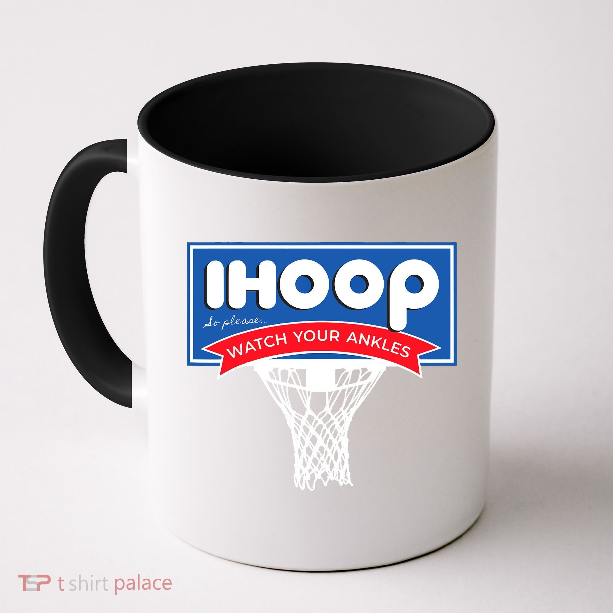 IHOOP So Please Watch Your Ankles Funny Basketball Coffee Mug