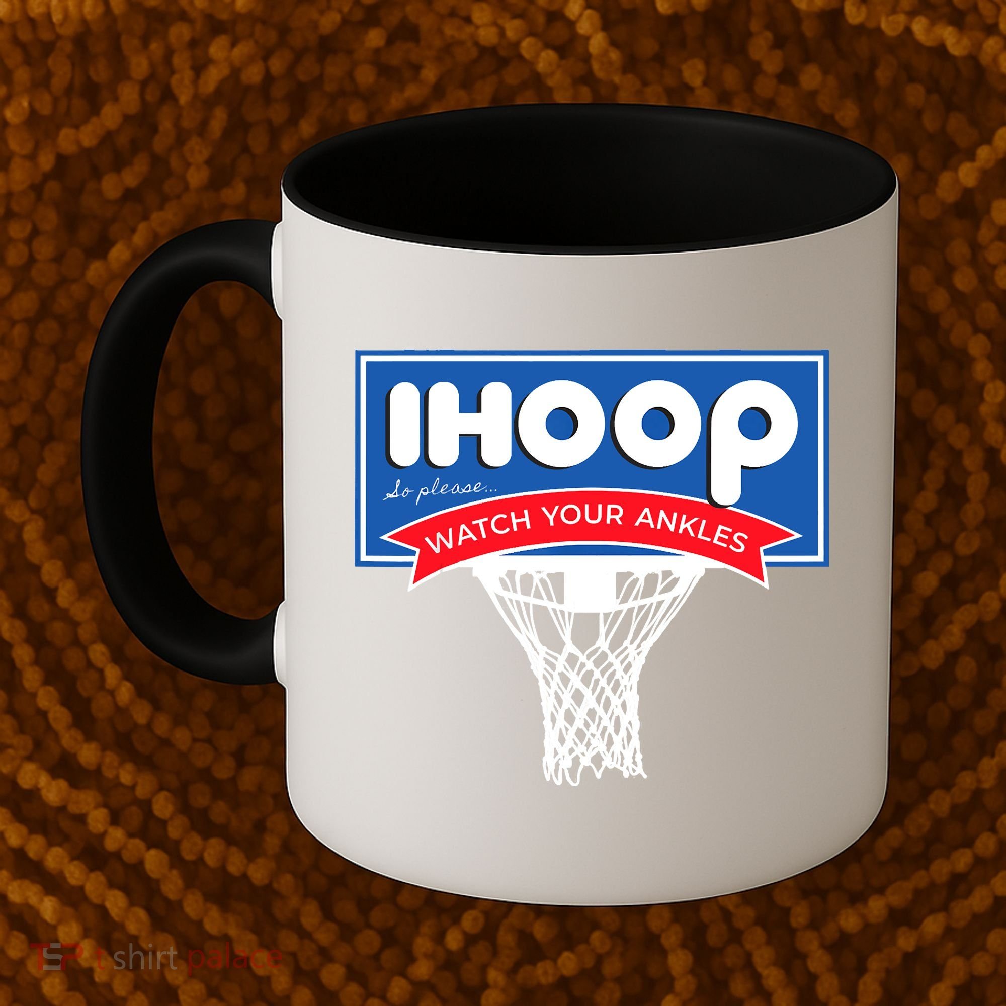IHOOP So Please Watch Your Ankles Funny Basketball Coffee Mug